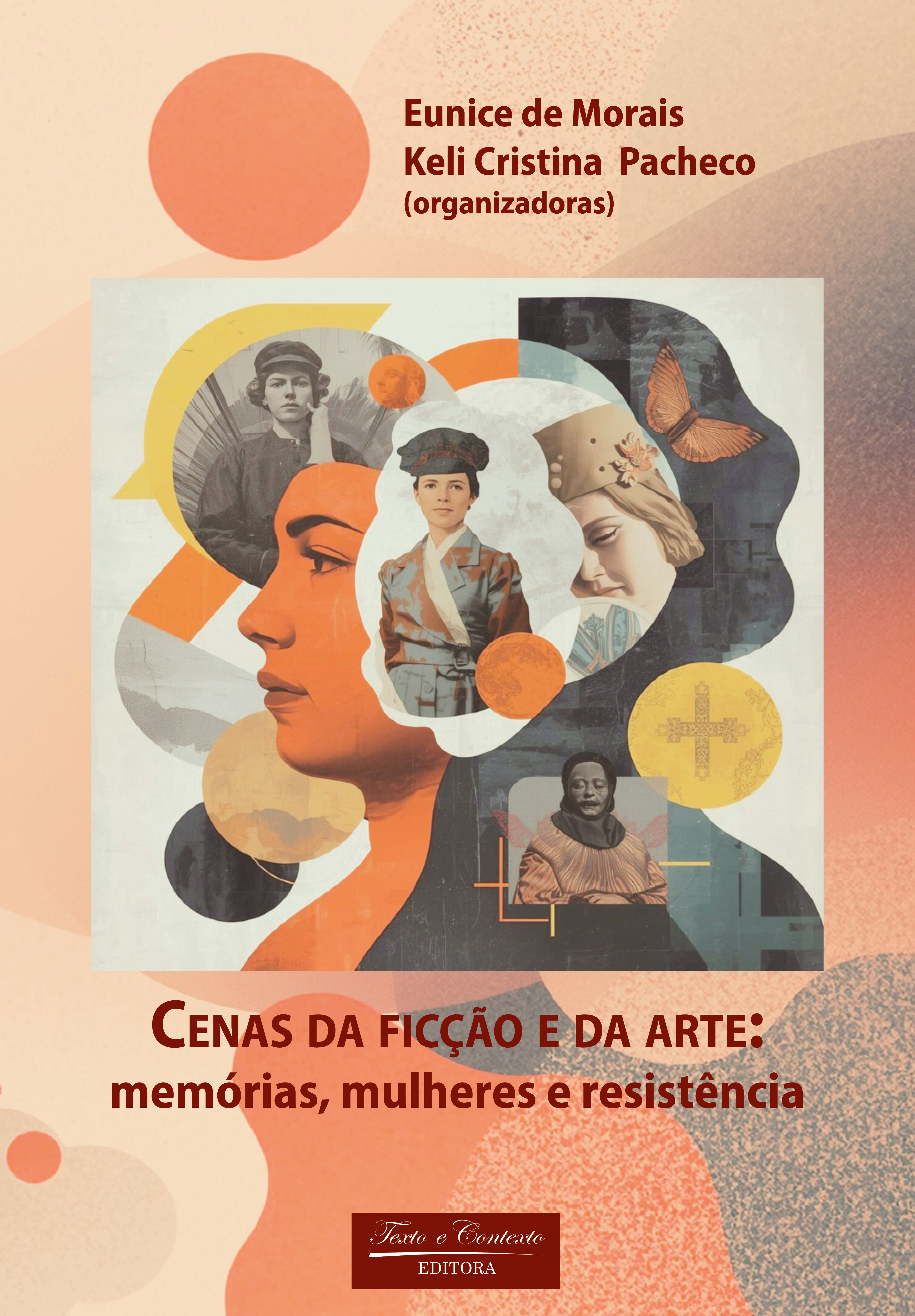 Cenas da ficção e da arte  memórias, mulheres e resistência 1ª edição