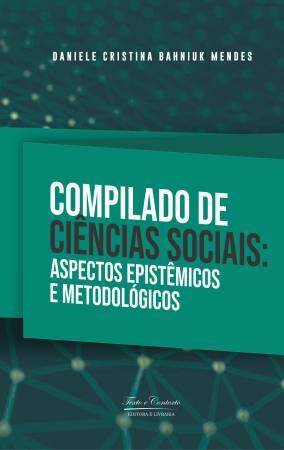 Compilado de ciências sociais: aspectos epistemológicos e metodológicos  1ª edição