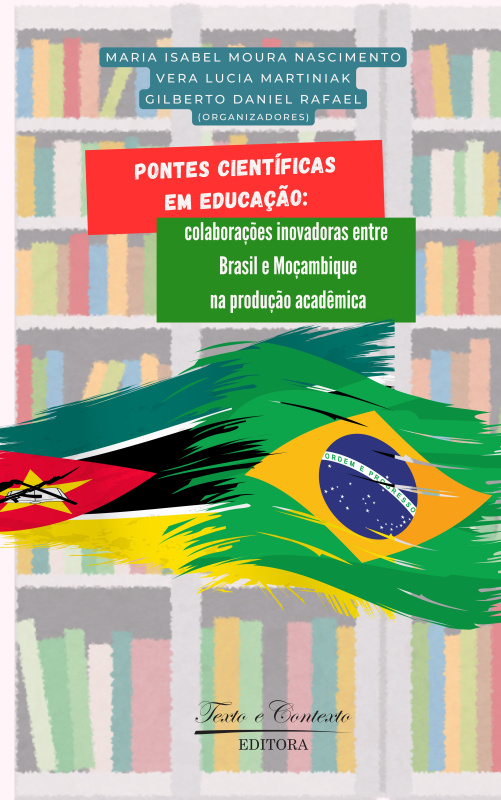 Pontes científicas em educação colaborações inovadoras entre brasil e moçambique na produção acadêmica 1ª edição