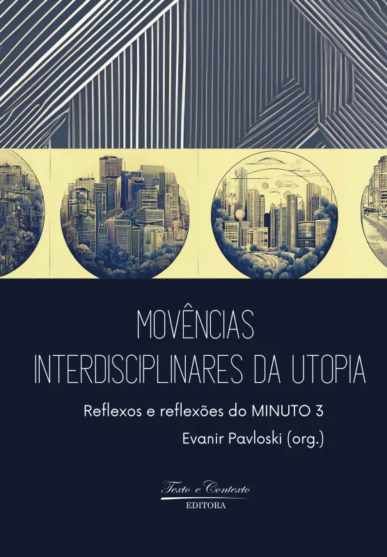 Movências interdisciplinares da utopia: reflexos e reflexões do minuto 3.  1ª edição