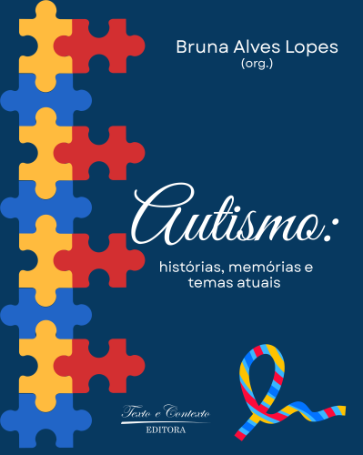 Autismo  histórias, memórias e temas atuais 1ª edição