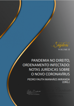 Pandemia no direito, ordenamento infectado: notas jurídicas sobre o novo coronavírus 1ª edição