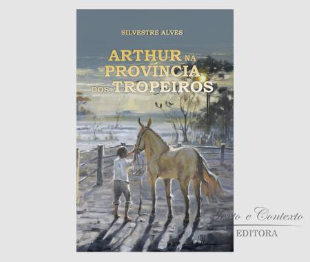 Arthur na província dos tropeiros 1ª edição