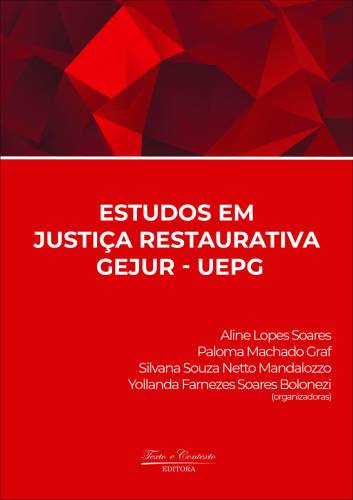 Estudos em justiça restaurativa gejur - uepg 1ª edição