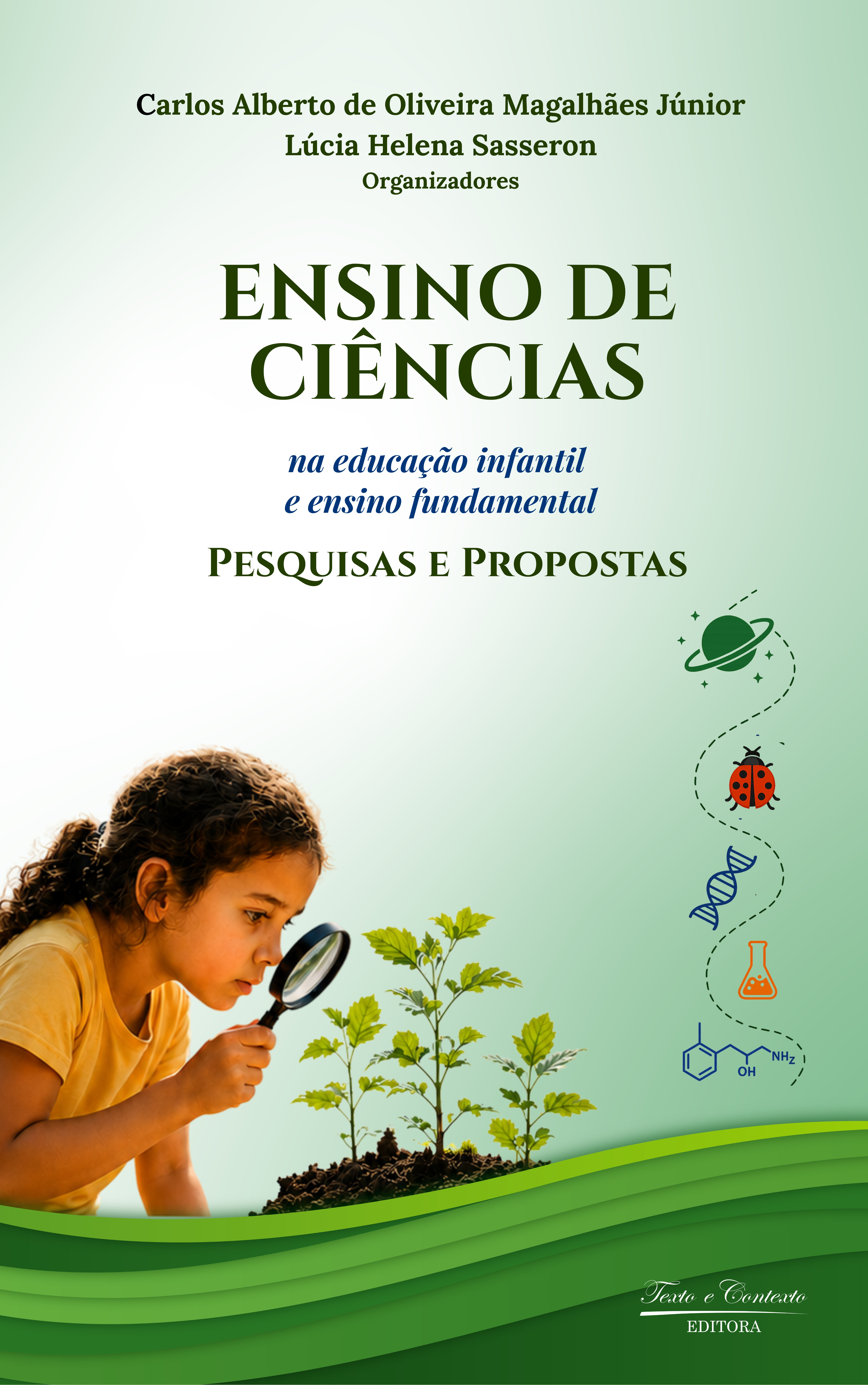 Ensino de ciências na educação infantil e ensino fundamental  pesquisas e propostas 1ª edição