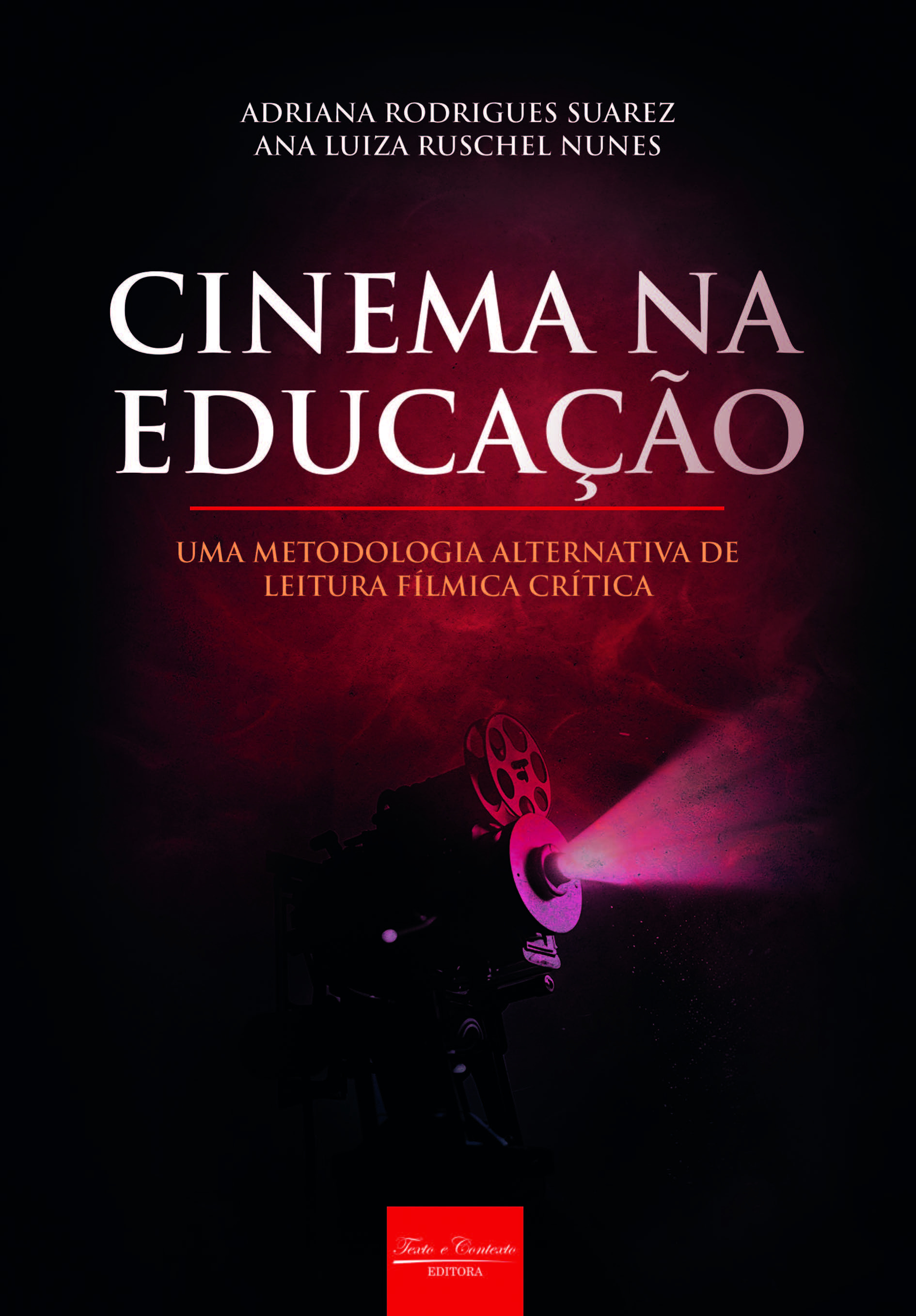 Cinema na educação uma metodologia alternativa de leitura fílmica crítica 1ª edição