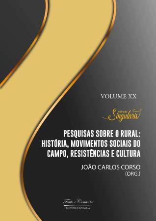 Pesquisas sobre o rural: história, movimentos sociais do campo, resistências e cultura 1ª edição