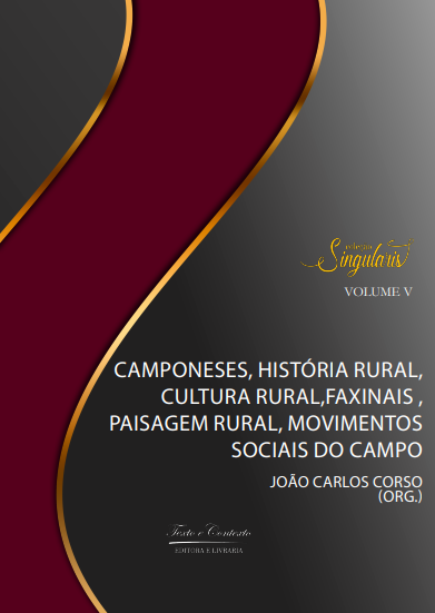 Camponeses, história rural, cultural, rural, faxinais, paisagem rural, movimentos sociais 1ª edição