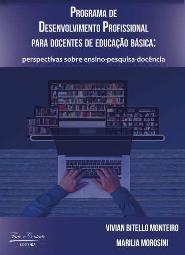 Programa de desenvolvimento profissional para docentes de educação básica: perspectivas sobre ensino-pesquisa-docência 1ª edição