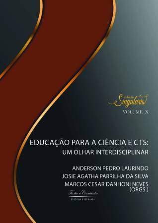 Educação para a ciência e cts: um olhar interdisciplinar 1ª edição