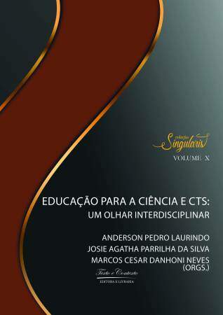 Educação para a ciência e cts: um olhar interdisciplinar 1ª edição