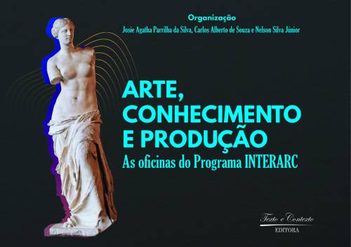 Arte, conhecimento e produção: as oficinas do programa  interarc 1ª edição
