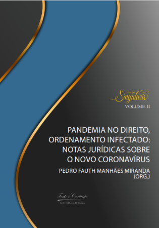 Pandemia no direito, ordenamento infectado: notas jurídicas sobre o novo coronavírus 1ª edição