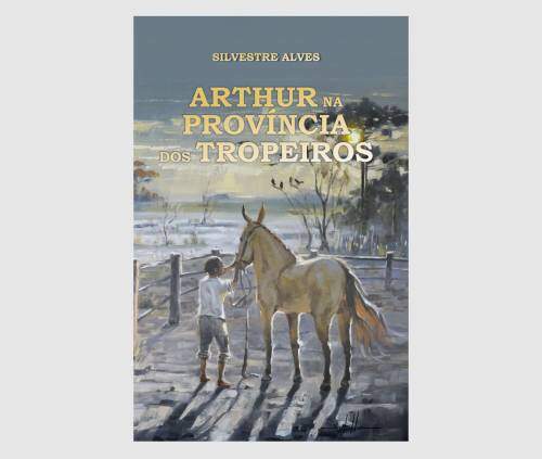 Arthur na província dos tropeiros 1ª edição